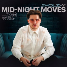 SHOLZ-Y X TOM WILLS - MID-NIGHT MOVES